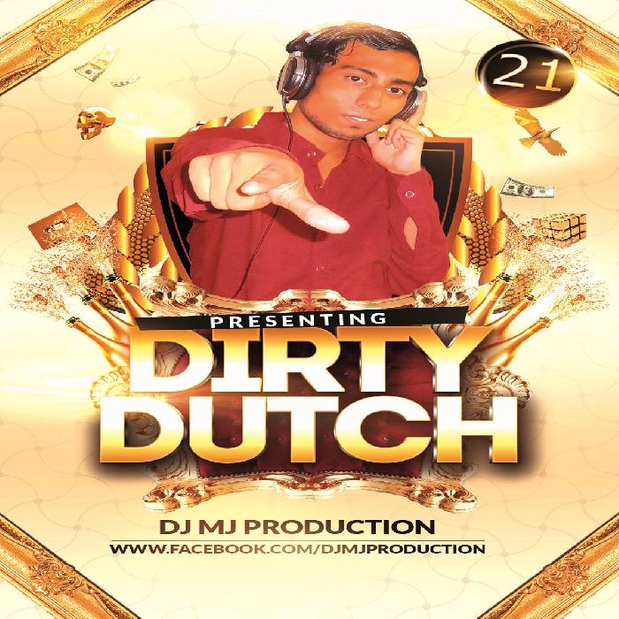Dj Mj Production - Dirty Dutch Vol. 21